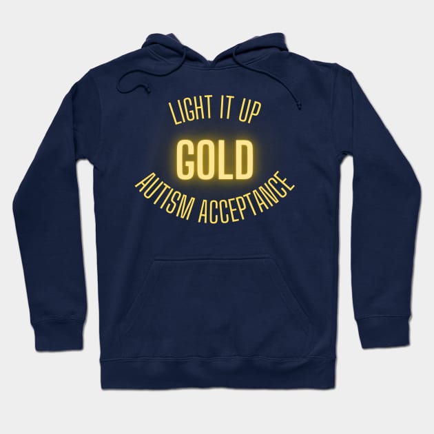 Light it up Gold Autism Acceptance Hoodie by MyNDLife